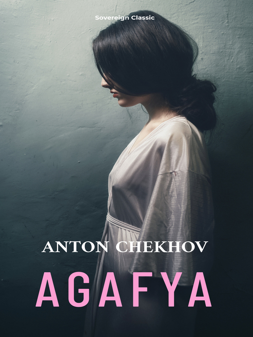 Title details for Agafya by Anton Chekhov - Available